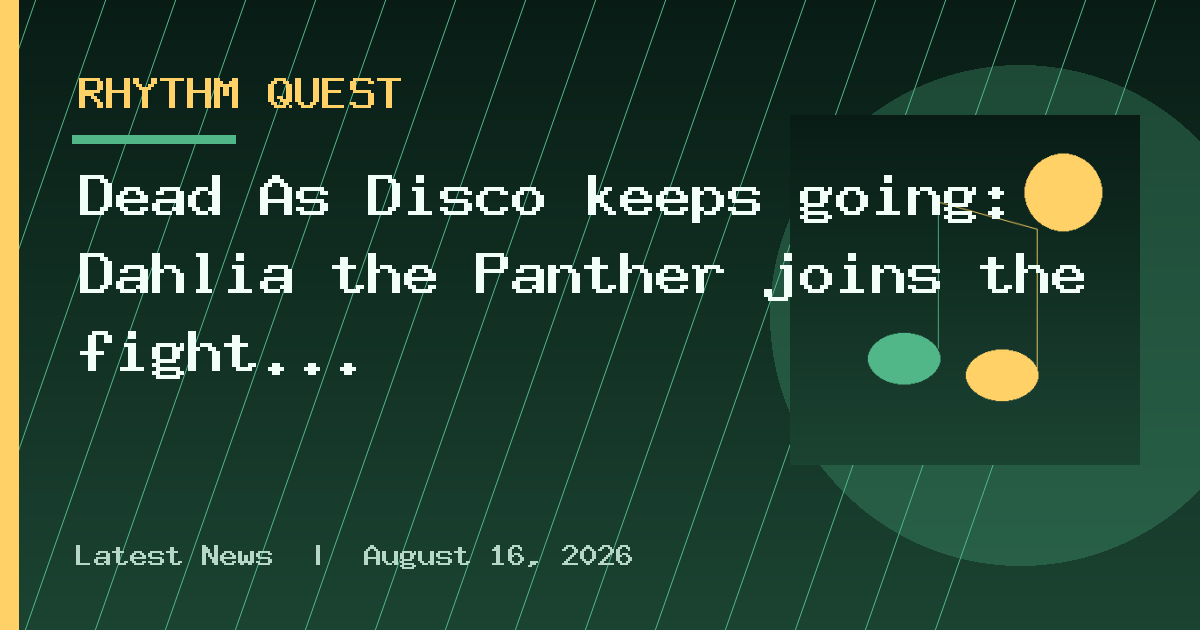 Dead As Disco keeps going: Dahlia the Panther joins the fight
