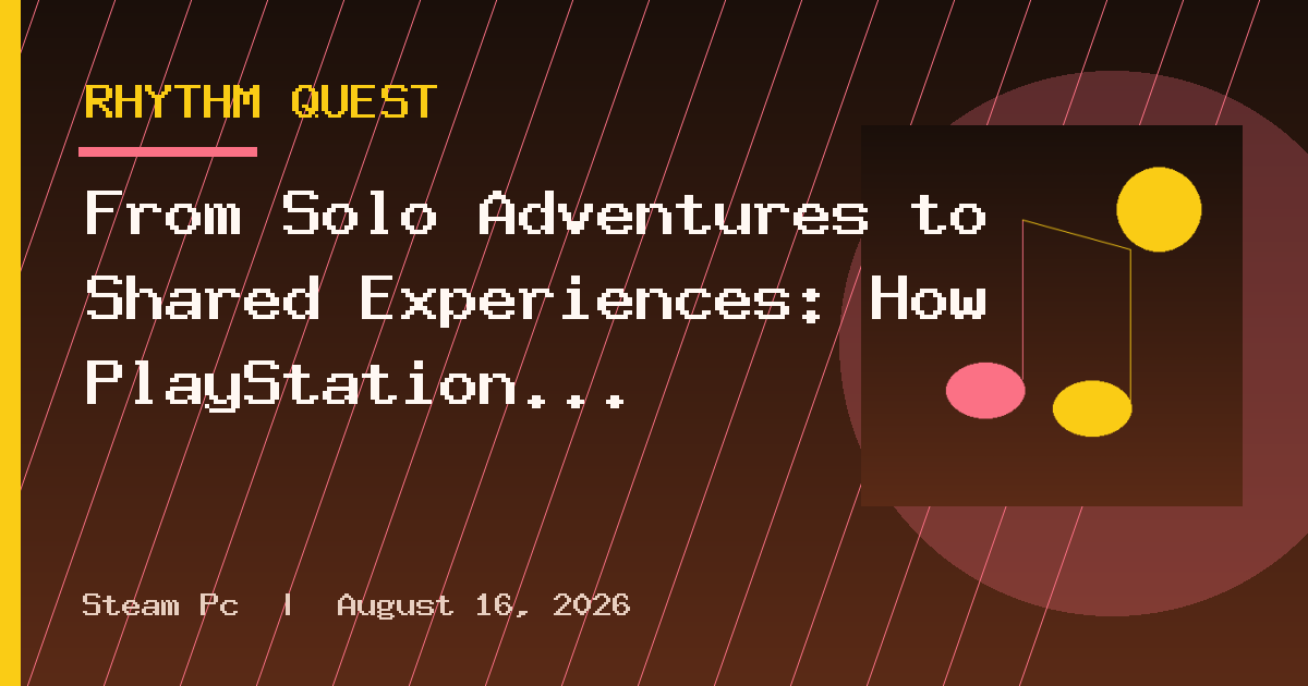 From Solo Adventures to Shared Experiences: How PlayStation Gaming Habits Are