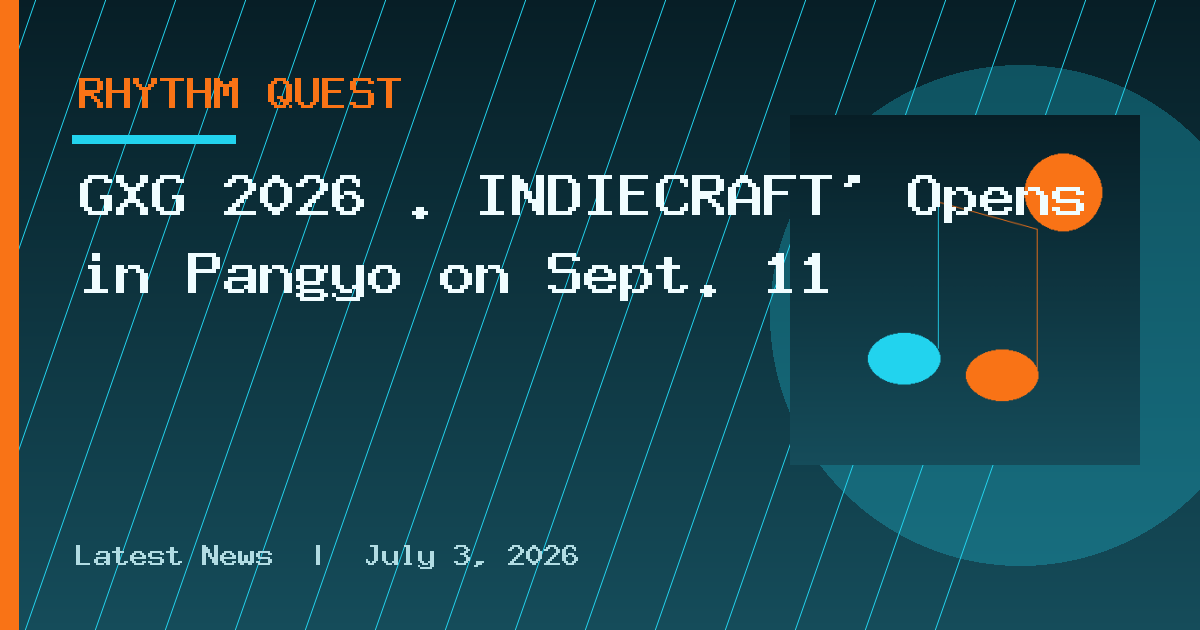 GXG 2026 · INDIECRAFT' Opens in Pangyo on Sept. 11