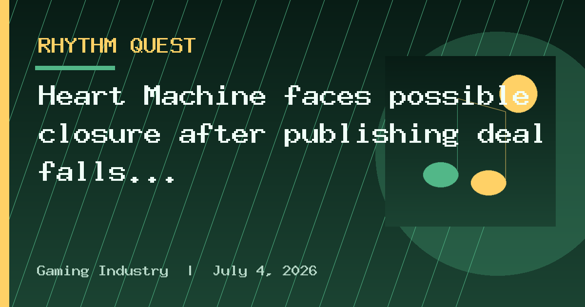 Heart Machine faces possible closure after publishing deal falls through