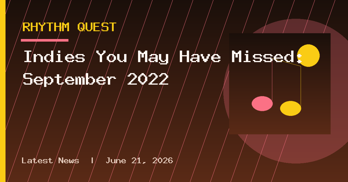 Indies You May Have Missed: September 2022