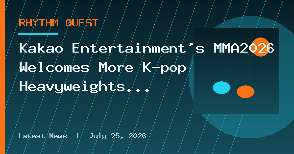 Kakao Entertainment’s MMA2026 Welcomes More K-pop Heavyweights to Its Two-Day