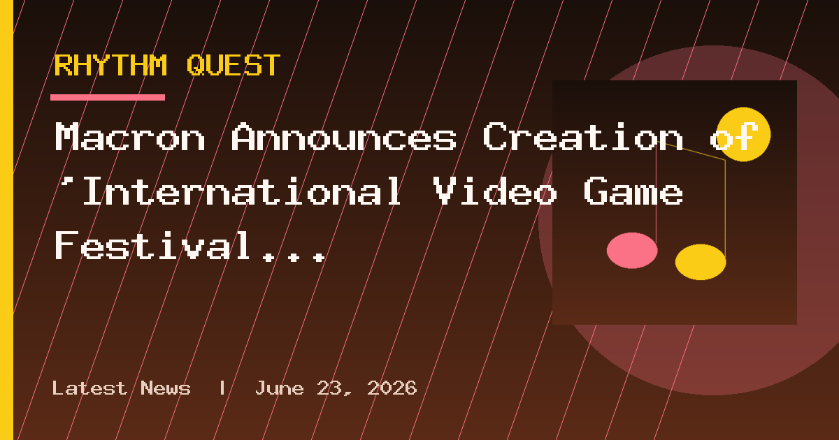 Macron Announces Creation of 'International Video Game Festival