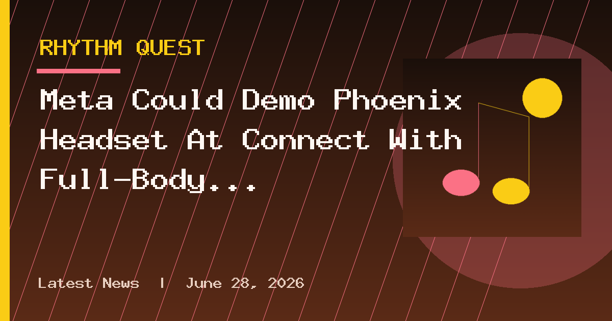 Meta Could Demo Phoenix Headset At Connect With Full-Body Codec Avatars