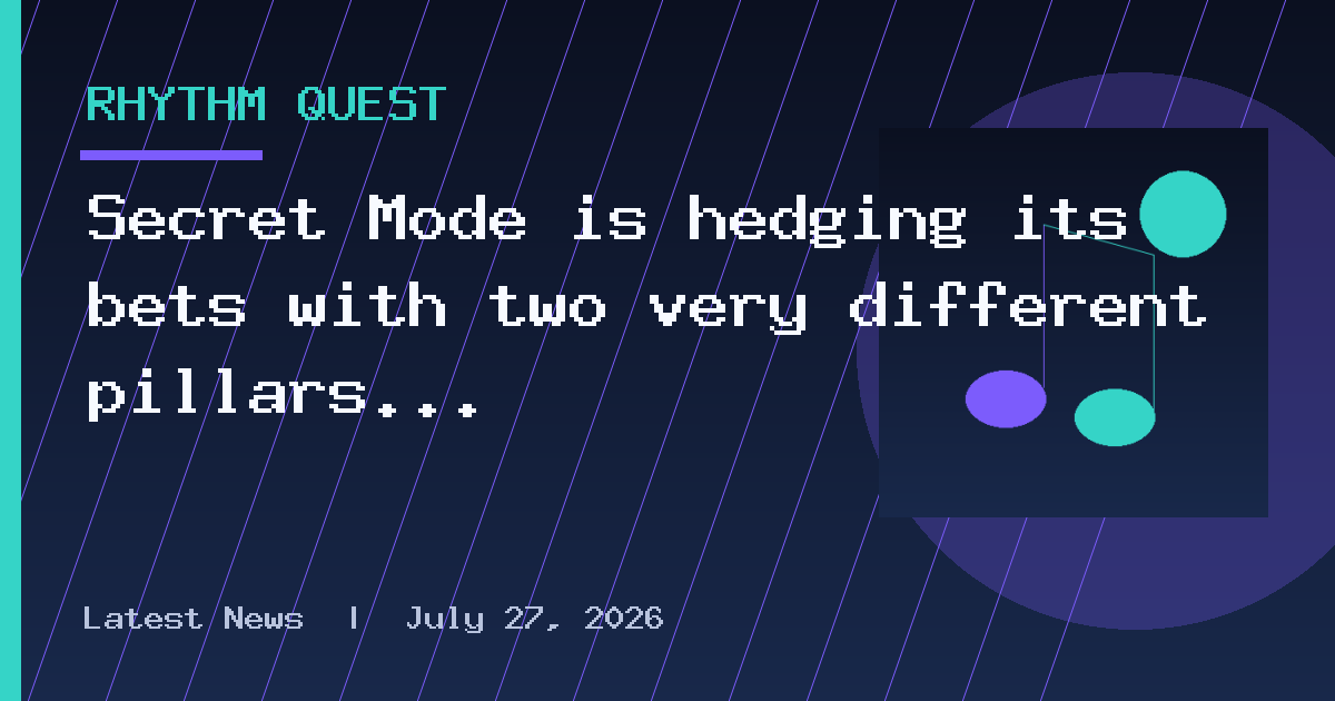 Secret Mode is hedging its bets with two very different pillars