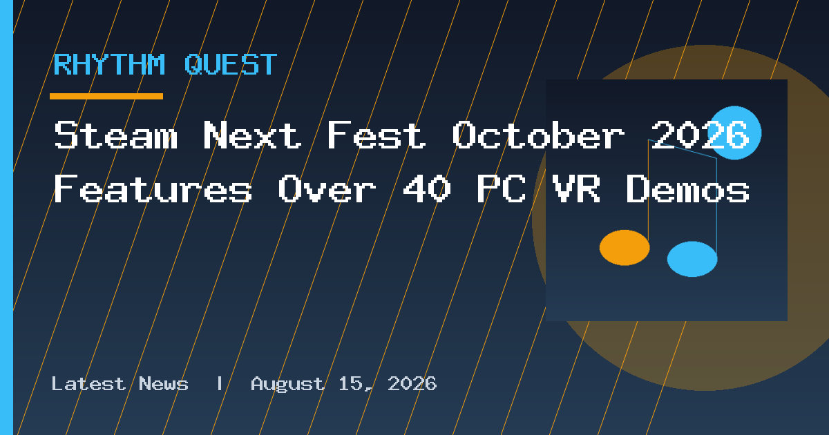 Steam Next Fest October 2026 Features Over 40 PC VR Demos